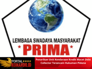 Penarikan Unit Kendaraan Kredit Macet Debt Collector Terancam Hukuman Pidana