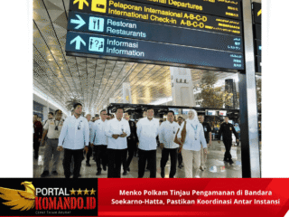 Menko Polkam Tinjau Pengamanan di Bandara Soekarno-Hatta, Pastikan Koordinasi Antar Instansi