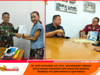 Dr. Appe Hutauruk, S.H., M.H., SAH Menjabat sebagai Ketua Dewan Penasehat DPD FERADI WPI JAKARTA, MEMBUAT API LEBIH MENYALA UJAR BIANCA