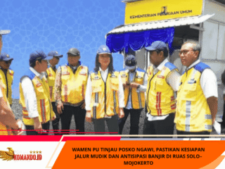 Wamen PU Tinjau Posko Ngawi, Pastikan Kesiapan Jalur Mudik Dan Antisipasi Banjir Di Ruas Solo–Mojokerto