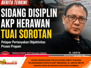 SP2HP2 Bidpropam Polda Jateng Sebut Dugaan Pelanggaran Disiplin AKP Herawan, M. Arifin Kritik Sidang Disiplin diduga Sudutkan Korban