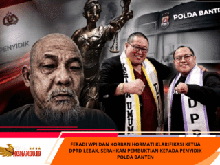 FERADI WPI dan Korban Hormati Klarifikasi Ketua DPRD Lebak, Serahkan Pembuktian kepada Penyidik Polda Banten