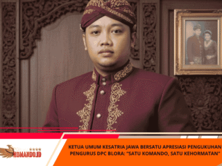 KETUA UMUM KESATRIA JAWA BERSATU APRESIASI PENGUKUHAN PENGURUS DPC BLORA: “SATU KOMANDO, SATU KEHORMATAN”